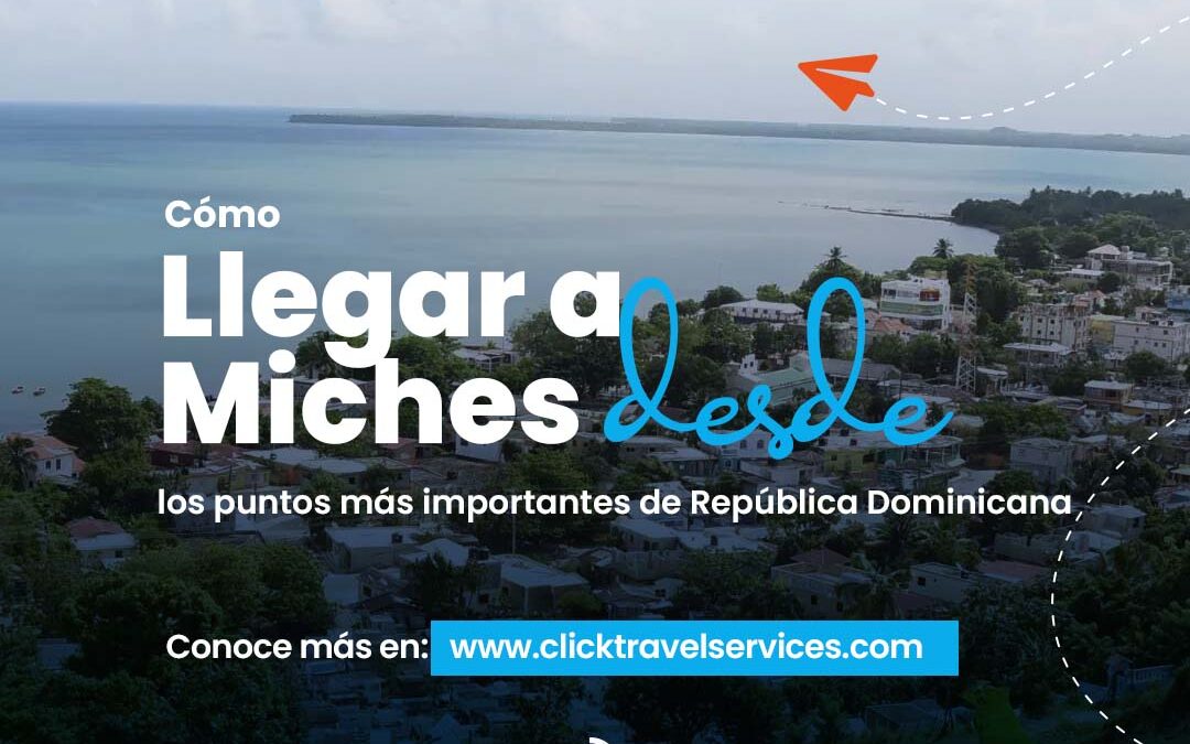 Cómo llegar a Miches desde los puntos más importantes de República Dominicana.
