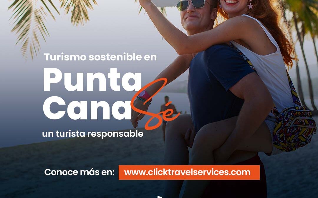 Turismo sostenible en Punta Cana: sé un turista responsable.